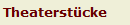 Theaterst�cke