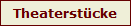 Theaterst�cke