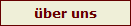 �ber uns